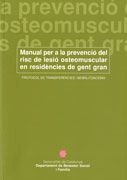 Manual per a la prevenció del risc de lesió osteomuscular en residències de gent gran. Protocol de t, de AA.VV. | portada del