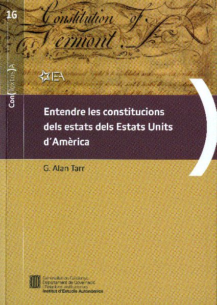 Entendre les constitucions dels estats dels Estats Units d'Amèrica, de Tarr , George Alan | portada del libro