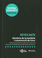 Memòria de la barbàrie i construcció de futur, de Mate , Reyes | portada del libro