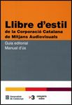 Llibre d'estil de la Corporació Catalana de Mitjans Audiovisuals. Guia editorial. Manual d'ús, de AA.VV. | portada del libro