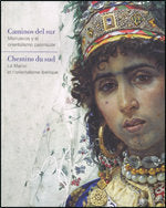 Caminos del sur. Marruecos y el orientalismo peninsular / Chemins du sud. Le Maroc et l'orientalisme, de AA.VV. | portada del