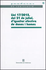 Llei 17/2015, del 21 de juliol, d'igualtat efectiva de dones i homes, de AA.VV. | portada del libro