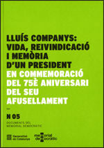 Llu¡s Companys: vida, reivindicació i memòria d'un president: en commemoració del 75è aniversari del, de LO CASCIO, PAOLA | p