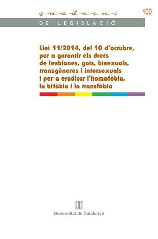 Llei 11/2014, del 10 d'octubre, garantir els drets de lesbianes, gais, bisexuals, transgèneres i int, de AA.VV. | portada del