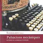 Pulsacions mecàniques. Històries de la màquina d'escriure, de González Aguilar, Óscar | portada del libro