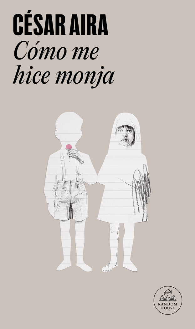 Cómo me hice monja, de Aira, César | portada del libro