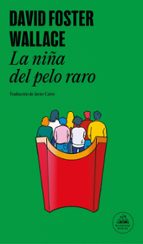 La niña del pelo raro, de David Foster Wallace | portada del libro