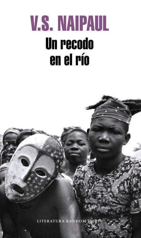 Un recodo en el río, de Naipaul, V.S. | portada del libro