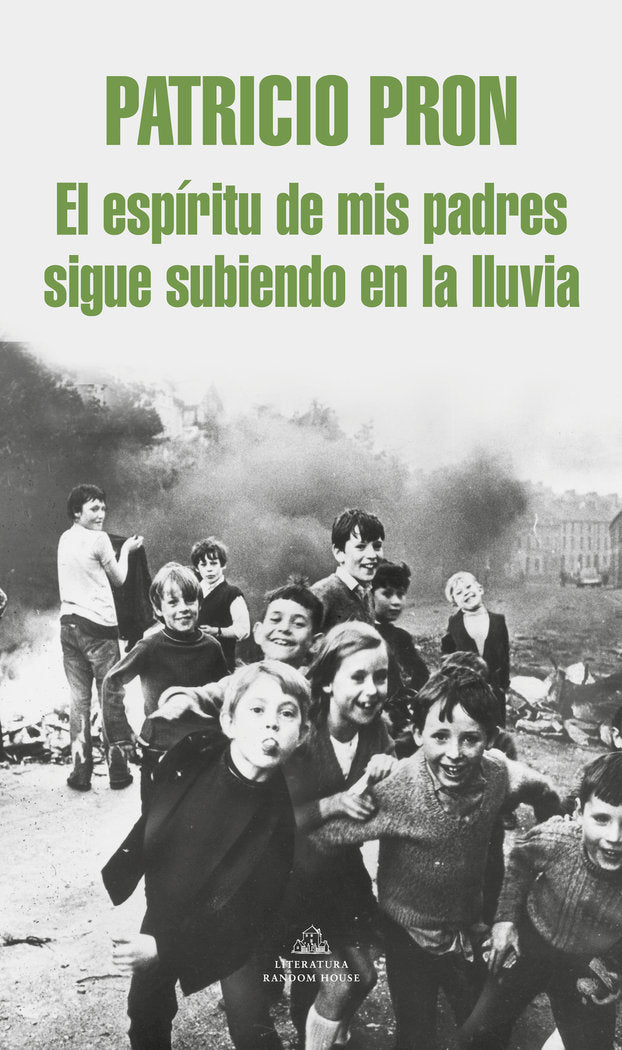 El espíritu de mis padres sigue subiendo en la lluvia, de Pron | portada del libro