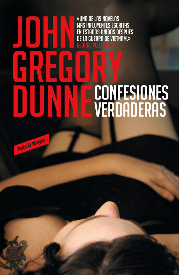 Confesiones verdaderas, de Dunne, John Gregory | portada del libro