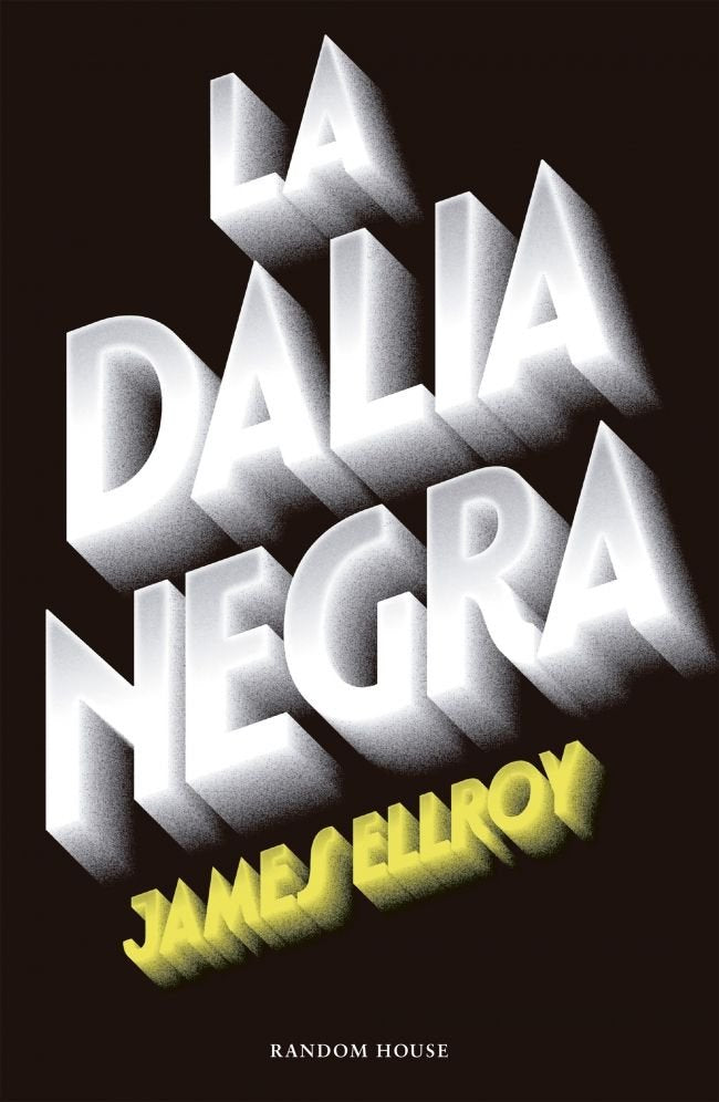 La Dalia Negra (Cuarteto de Los Ángeles 1), de Ellroy, James | portada del libro