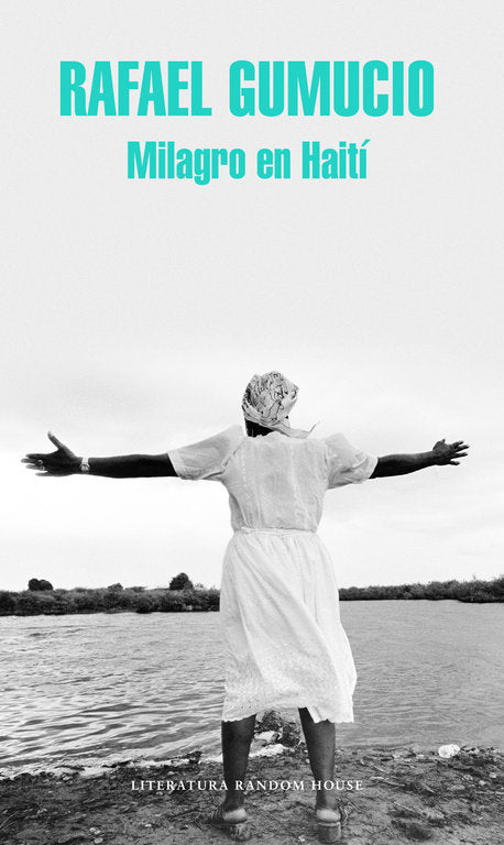 Milagro en Haití, de Gumucio, Rafael | portada del libro