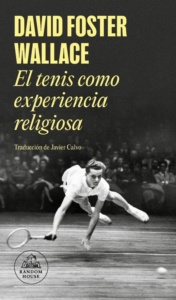 El tenis como experiencia religiosa, de Wallace, David Foster | portada del libro