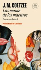 Las manos de los maestros. Ensayos selectos I, de J.M. Coetzee | portada del libro