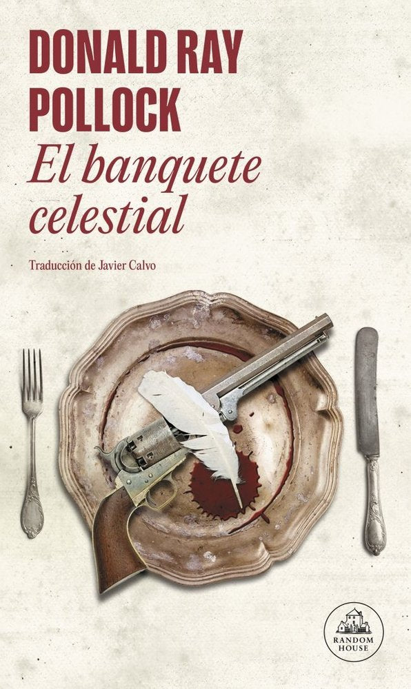 El banquete celestial, de Pollock, Donald Ray | portada del libro