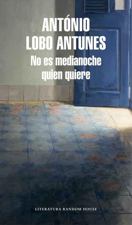 No es medianoche quien quiere, de Lobo Antunes, António | portada del libro