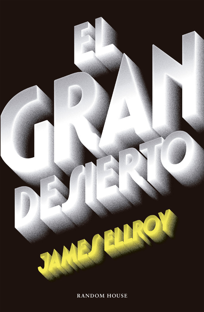 El gran desierto (Cuarteto de Los Ángeles 2), de Ellroy, James | portada del libro