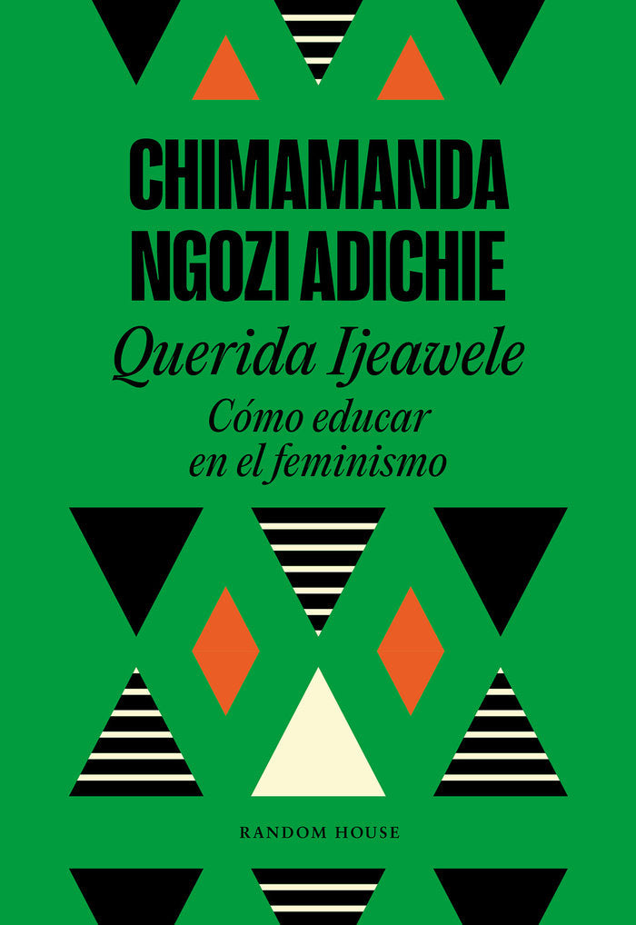 Querida Ijeawele. Cómo educar en el feminismo, de Ngozi Adichie, Chimamanda | portada del libro
