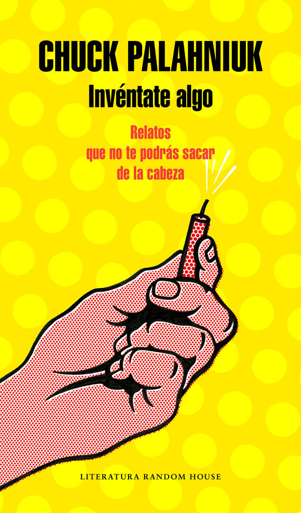 Invéntate algo, de Palahniuk, Chuck | portada del libro