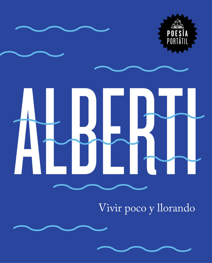 Vivir poco y llorando, de Alberti, Rafael | portada del libro