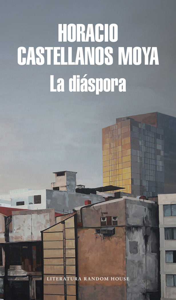 La diáspora, de Castellanos Moya, Horacio | portada del libro