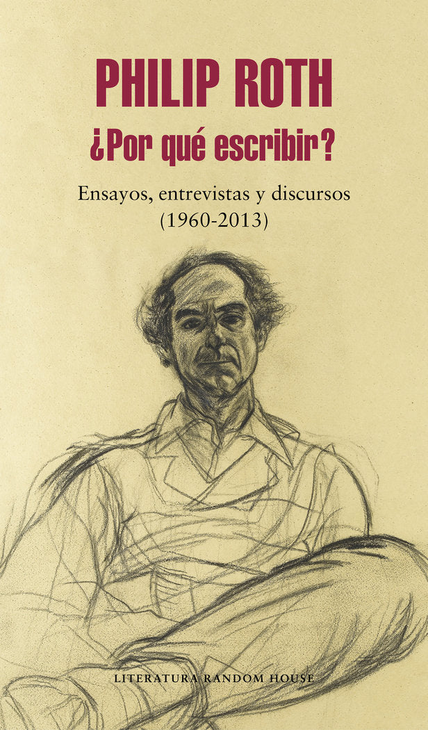 ¿Por qué escribir?, de Roth, Philip | portada del libro