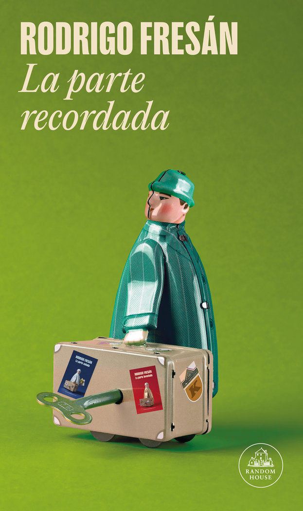 La parte recordada, de Fresán, Rodrigo | portada del libro