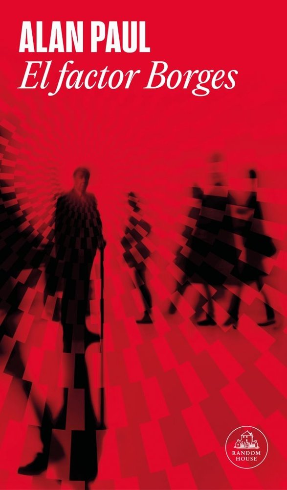 EL FACTOR BORGES, de PAULS, ALAN | portada del libro