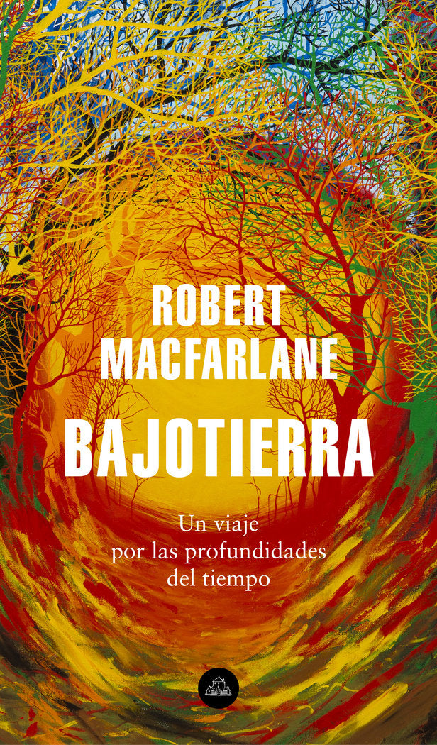 Bajotierra, de Macfarlane, Robert | portada del libro