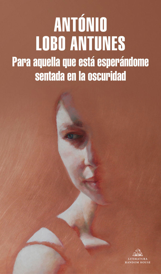 PARA AQUELLA QUE ESTA SENTADA ESPERANDOME EN LA OSCURIDAD, de LOBO ANTUNES, ANTONIO | portada del libro