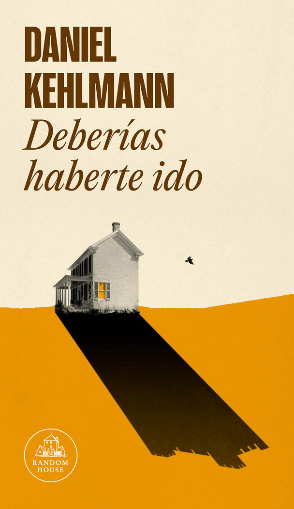 DEBERIAS HABERTE IDO, de DANIEL KEHLMANN | portada del libro