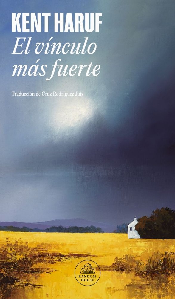 EL VINCULO MAS FUERTE, de HARUF, KENT | portada del libro