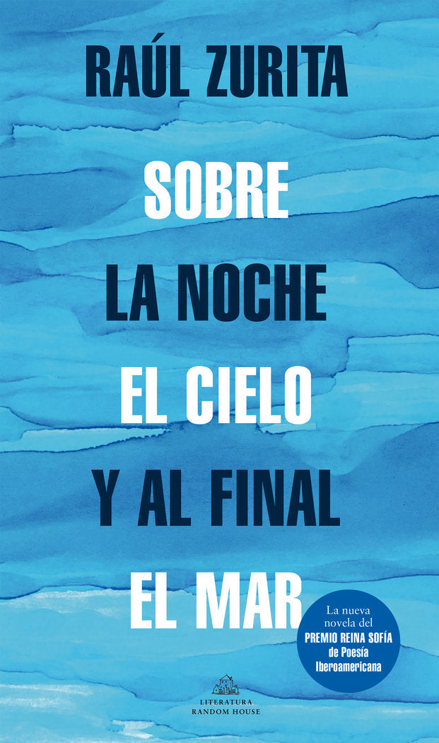 SOBRE LA NOCHE EL CIELO Y AL FINAL EL MAR, de ZURITA, RAUL | portada del libro
