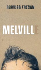 Melvill, de Rodrigo Fresán | portada del libro