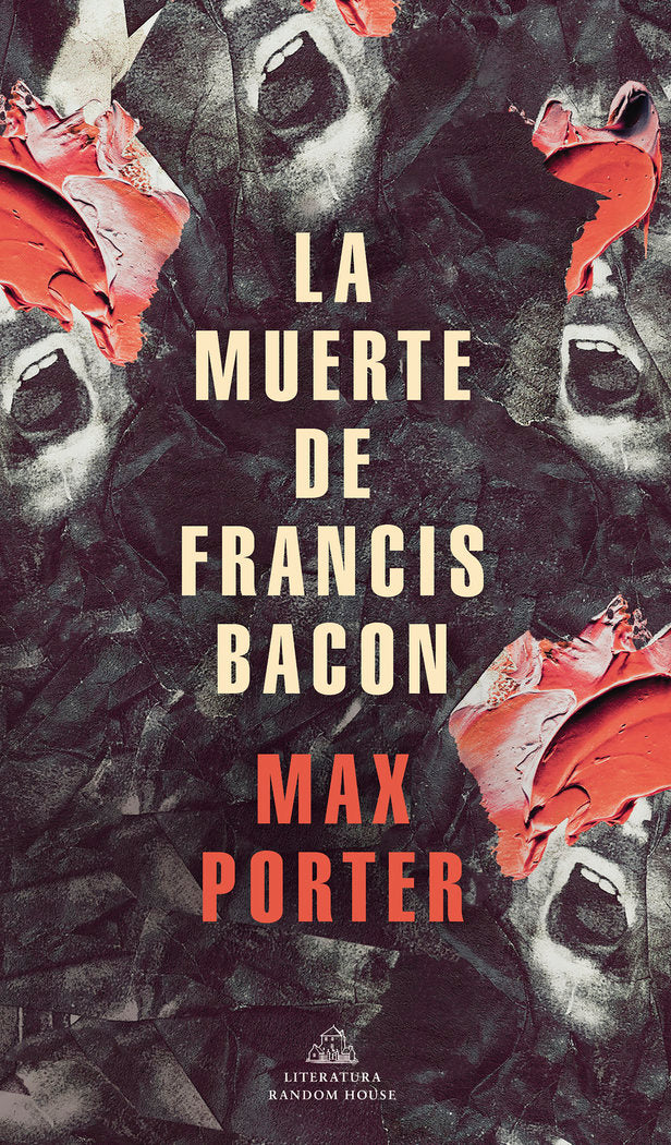 LA MUERTE DE FRANCIS BACON, de PORTER, MAX | portada del libro