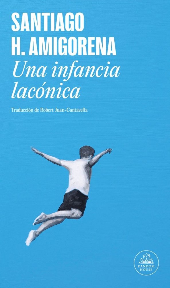 UNA INFANCIA LACONICA, de SANTIAGO H AMIGORENA | portada del libro