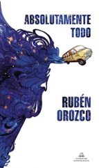 Absolutamente todo (Mapa de las lenguas), de RUBEN OROZCO | portada del libro