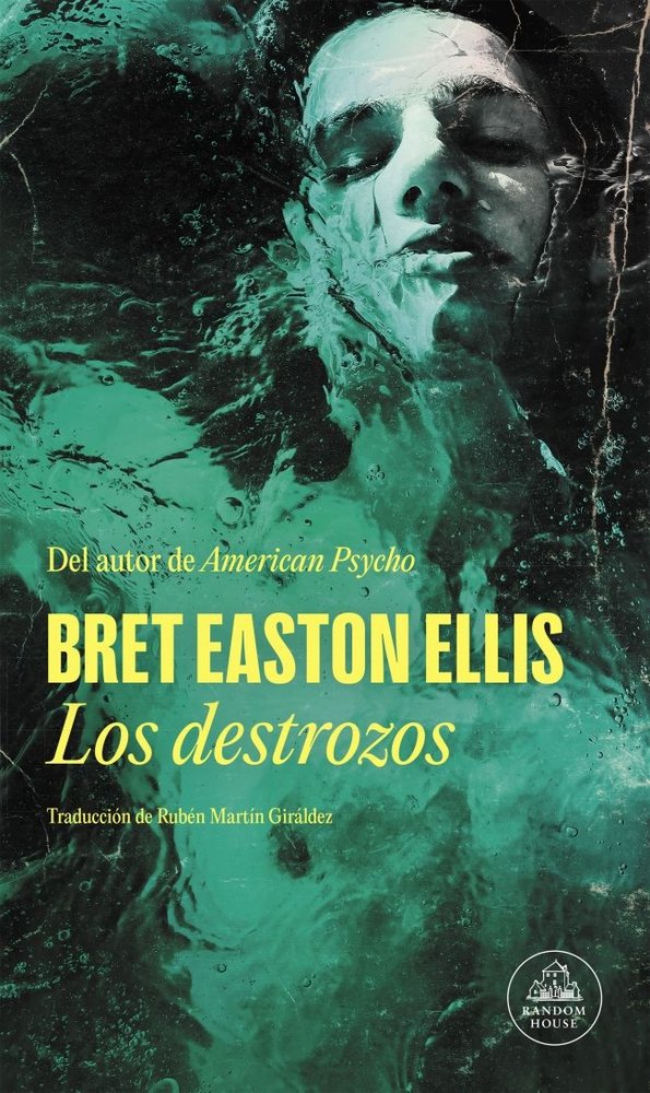 LOS DESTROZOS, de BRET EASTON ELLIS | portada del libro