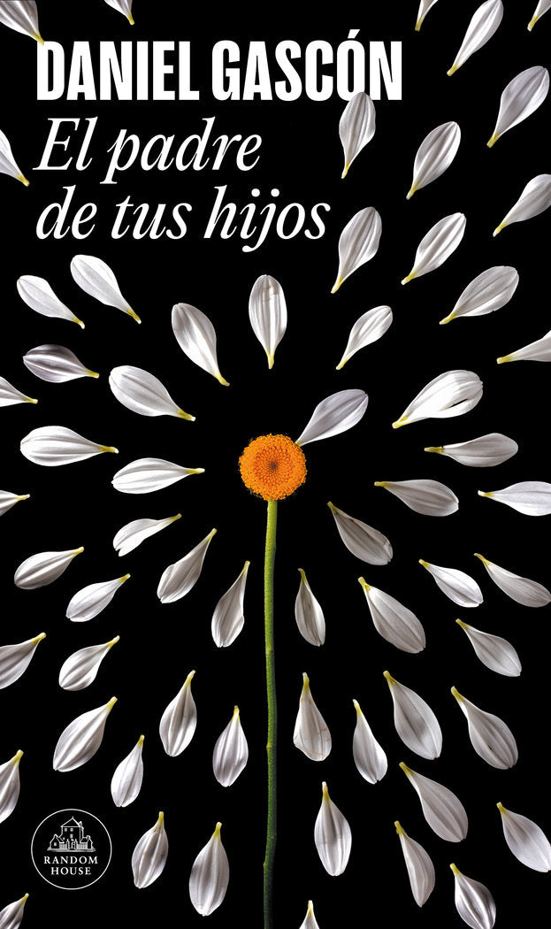 EL PADRE DE TUS HIJOS, de GASCON, DANIEL | portada del libro