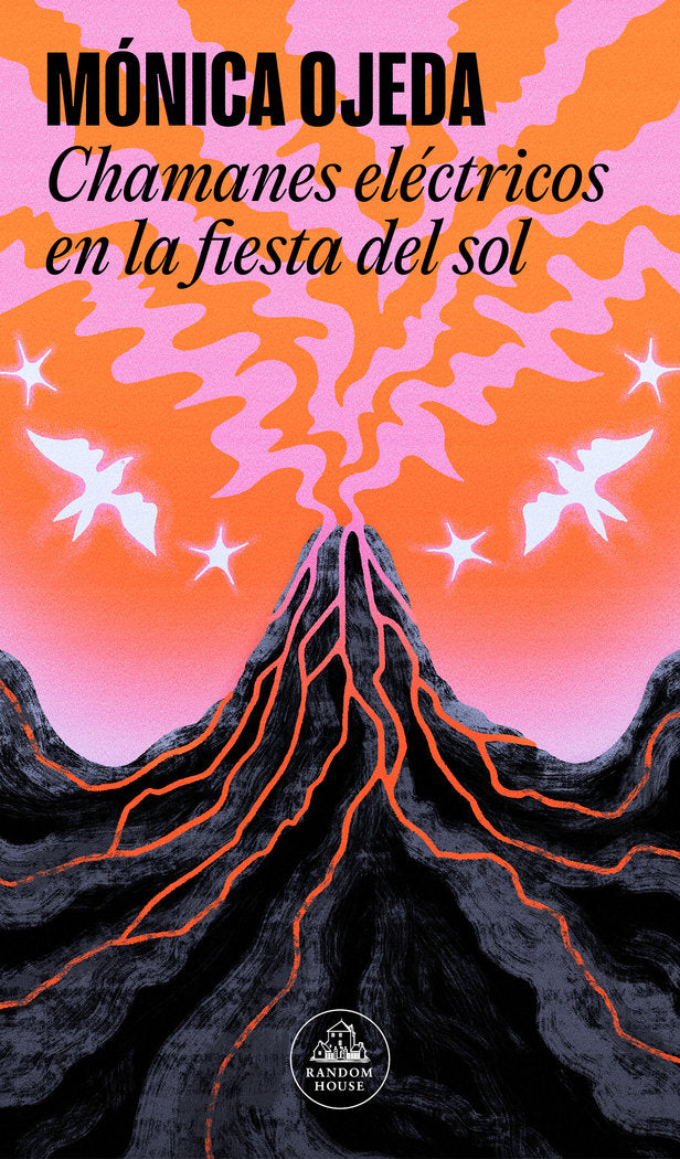 CHAMANES ELECTRICOS EN LA FIESTA DEL SOL, de MONICA OJEDA | portada del libro