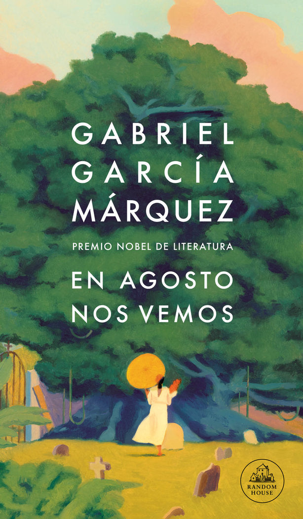 En agosto nos vemos, de GABRIEL GARCIA MARQUEZ | portada del libro