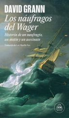 Los náufragos del Wager, de David Grann | portada del libro