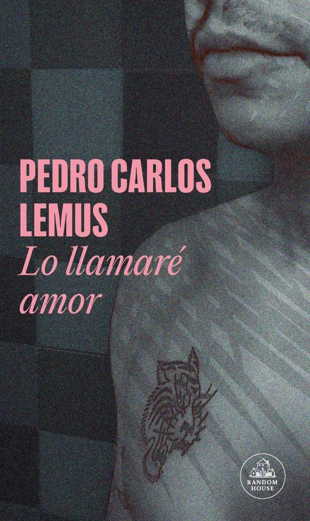 LO LLAMARE AMOR, de LEMUS, PEDRO CARLOS | portada del libro