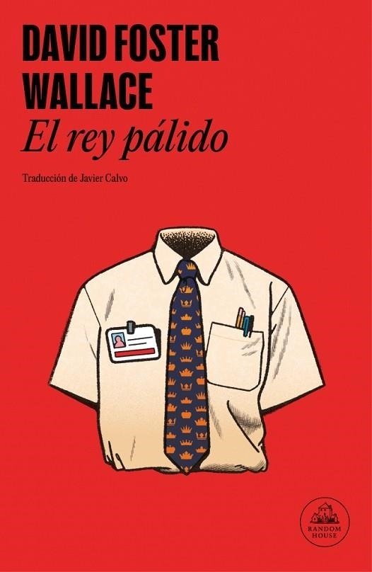 EL REY PALIDO, de WALLACE, DAVID FOSTER | portada del libro