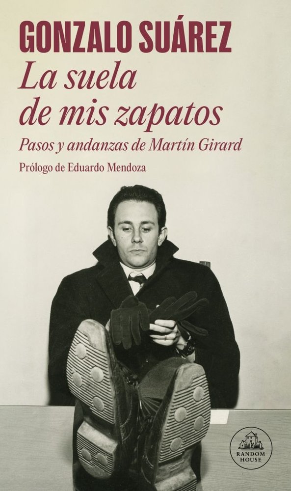 LA SUELA DE MIS ZAPATOS, de SUAREZ, GONZALO | portada del libro