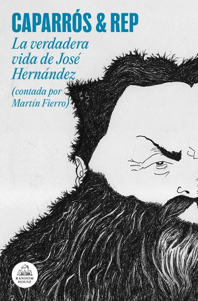 LA VERDADERA VIDA DE JOSE HERNANDEZ (CONTADA POR MARTIN FIERRO), de CAPARROS, MARTIN | portada del libro
