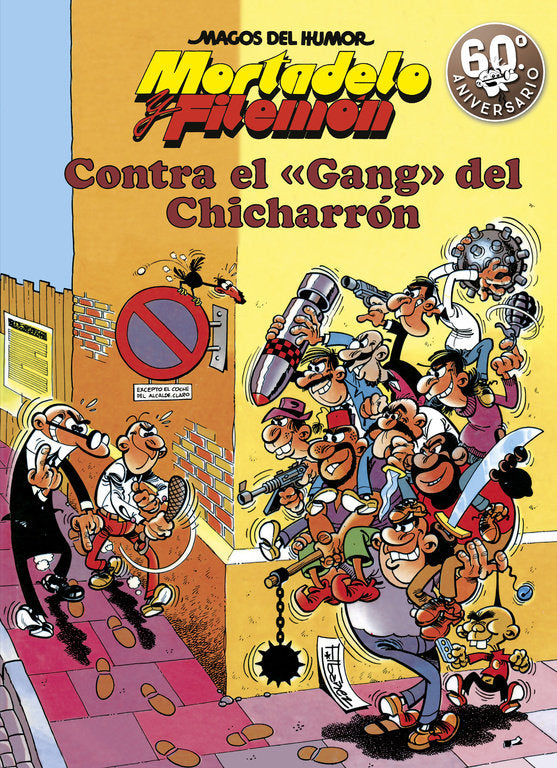 Mortadelo y Filemón. Contra el gang del Chicharrón (Magos del Humor 2), de Ibáñez, Francisco | portada del libro