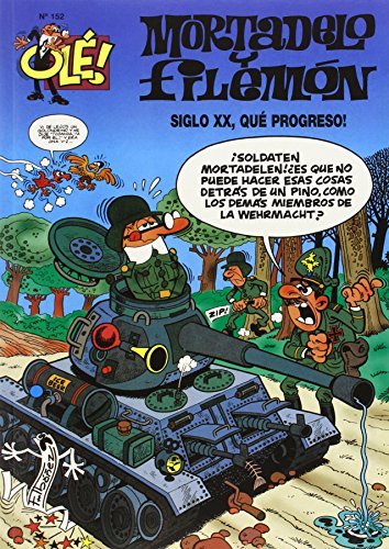 El siglo XX, ¡qué progreso! (Olé! Mortadelo 152), de Ibáñez, Francisco | portada del libro