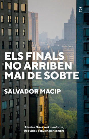 Els finals no arriben mai de sobte, de Macip, Salvador | portada del libro