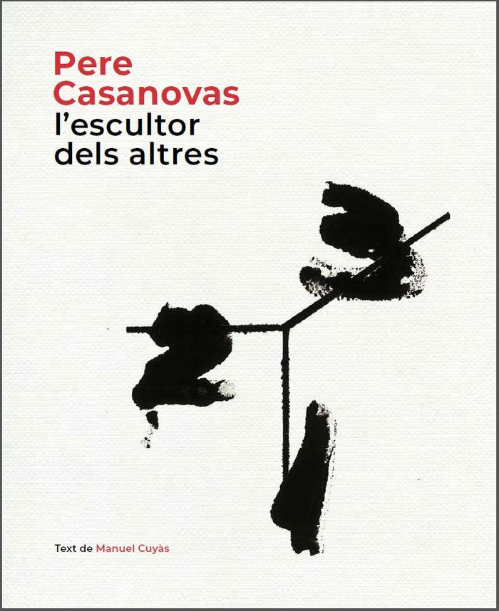 Pere Casanovas, l'escultor dels altres, de Cuyàs, Manuel | portada del libro